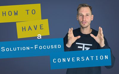 How to have a Solution-Focused conversation – part 1