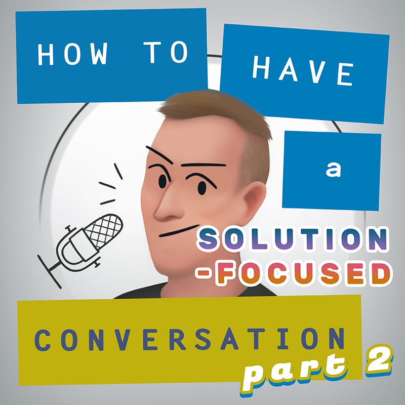 how to have a solution focused conversation