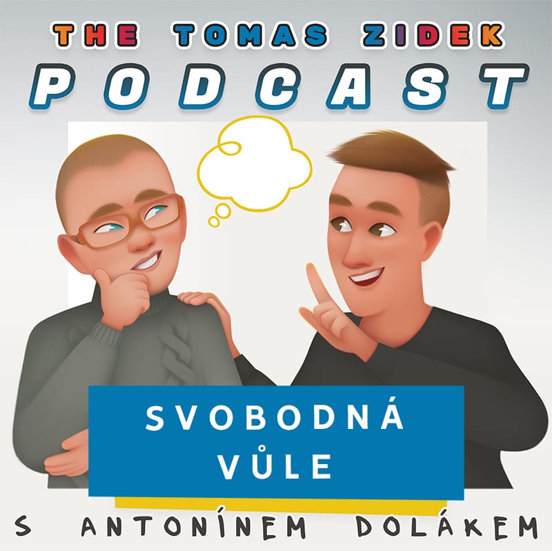 Svobodná Vůle Antonín Dolák Filozofie Podcast