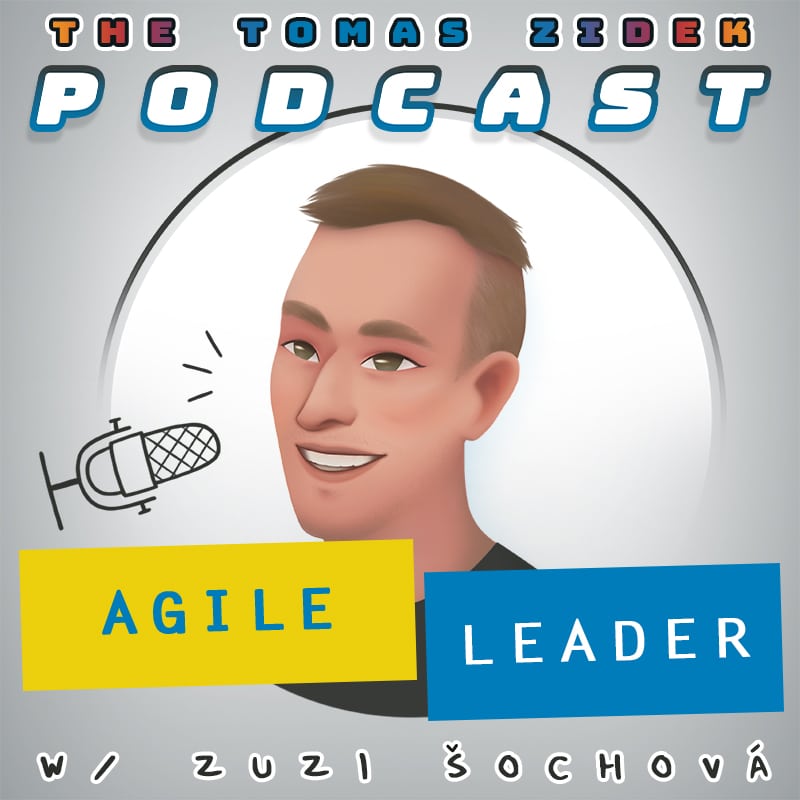 agile leader zuzi sochova podcast