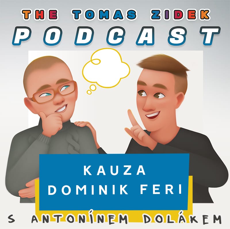 Kauza Dominik Feri w Antonín Dolák Filozofie Podcast